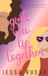 the book cover for girls who lie together