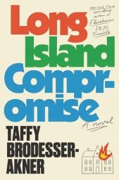 The cover of Long Island Compromise by Taffy Brodesser-Akner